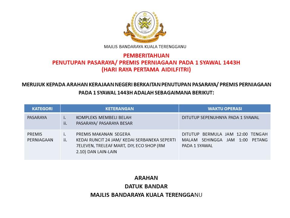 PEMBERITAHUAN PENUTUPAN PASARAYA / PREMIS PERNIAGAAN PADA 1 SYAWAL 1443H (HARI RAYA PERTAMA AIDILFITRI)
